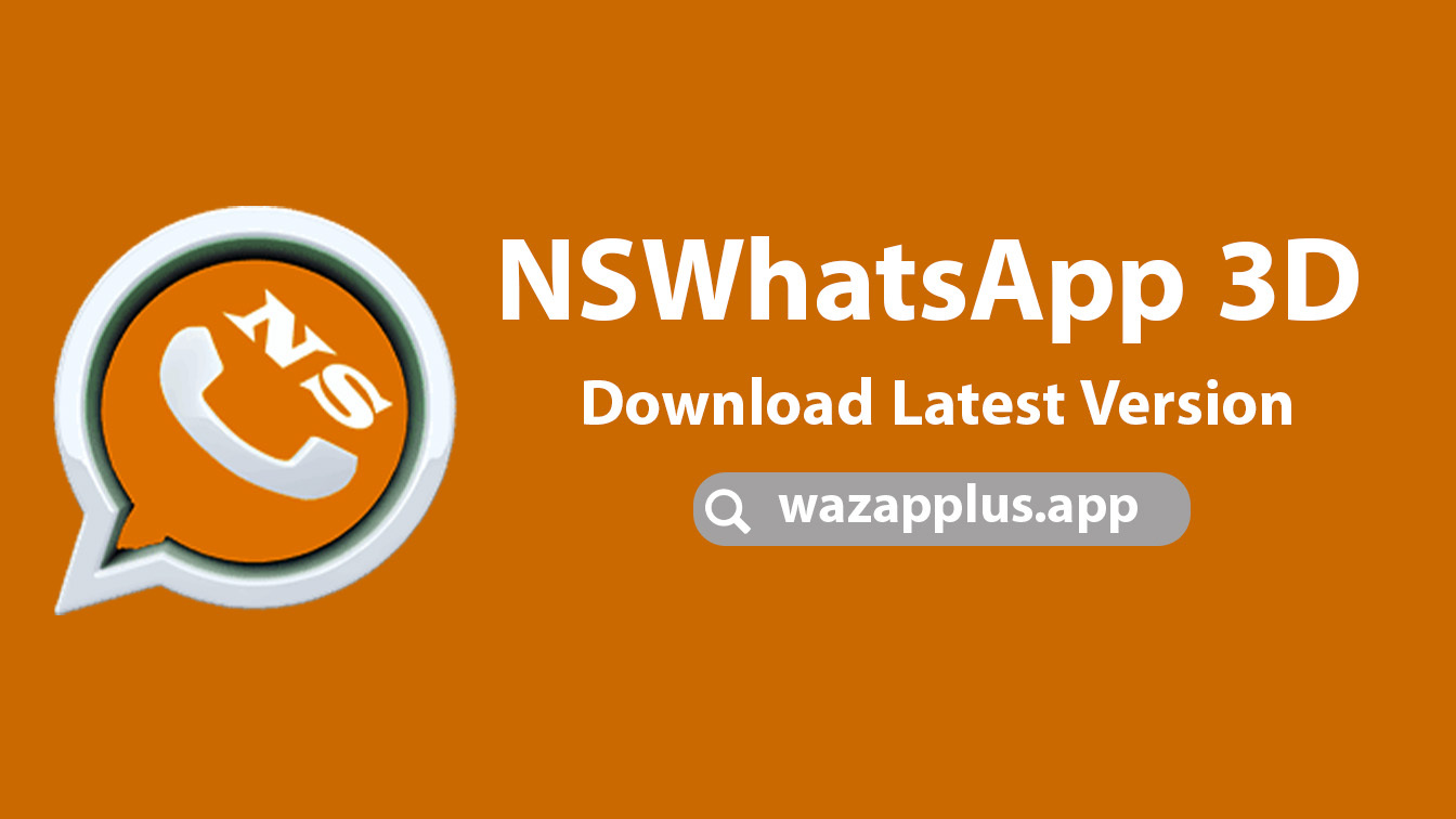 تحميل NSWhatsApp 3D 2024 تحديث جديد v9.65 NSWhatsApp 3 تحميل تنزيل أحدث نسخة واتساب NS واتساب ان اس ثري دي